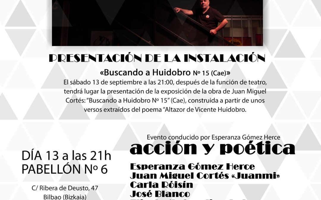 Presentación-Acción y Poética «BUSCANDO A HUIDOBRO en Pabellón Nº 6
